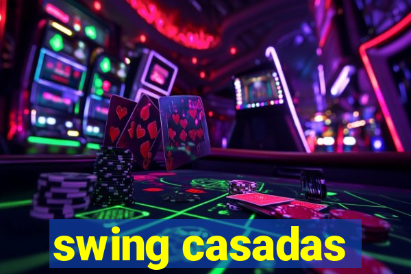 swing casadas